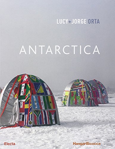 Beispielbild fr Lucy pi Jorge Orta. Antarctica. [Edizione italiana e inglese]. zum Verkauf von medimops