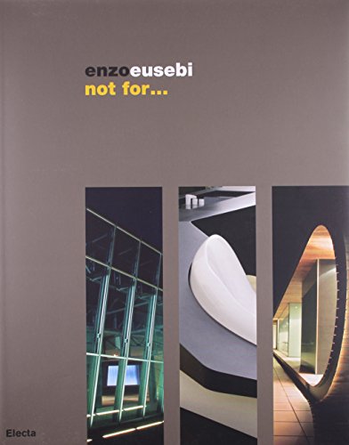 9788837065560: Enzo Eusebi. Not for... Catalogo della mostra (Torino, 2-25 luglio 2008). Ediz. italiana e inglese