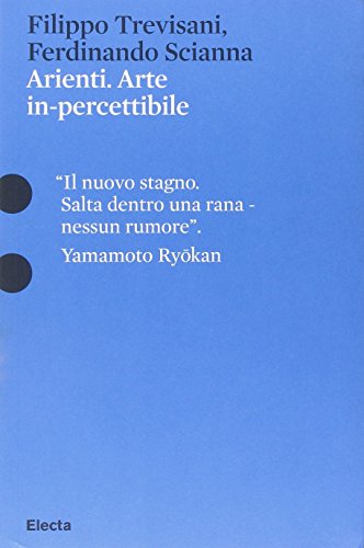 Arienti. Arte in-percettibile. Catalogo della mostra (Mantova, 10 settembre 2009-6 - Stefano Arie...