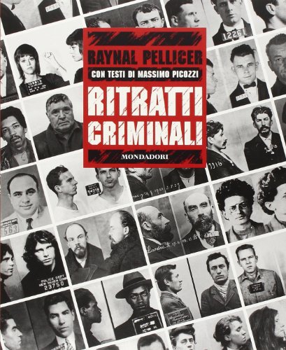 Beispielbild fr Ritratti criminali. Ediz. illustrata Pellicer, Raynal; Picozzi, Massimo and Cetti, M. L. zum Verkauf von Librisline