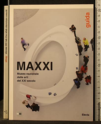 Stock image for MAXXI Museo nazionale delle arti del XXI secolo. Guida. Ediz. illustrata Bilotta, S. and Rosati, A. for sale by leonardo giulioni