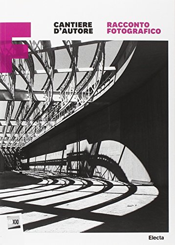 Imagen de archivo de Cantiere D'autore: Racconto Fotografico (Libri MAXXI) (Italian Edition) a la venta por Brook Bookstore