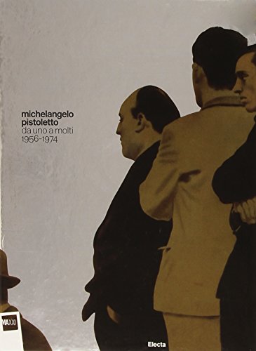 Stock image for Michelangelo Pistoletto. Da uno a molti. 1956-1974 for sale by Brook Bookstore