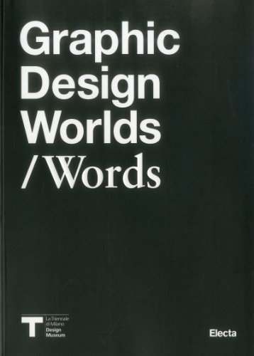 Imagen de archivo de Graphic Design Worlds / Words Giorgio Camuffo; Maddalena Dalla a la venta por Iridium_Books