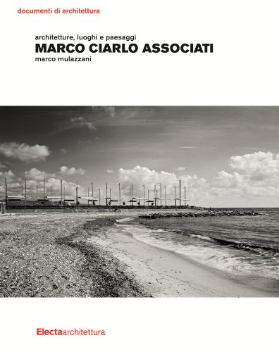 9788837085544: Marco Ciarlo Associati. Architetture, luoghi e paesaggi. Ediz. illustrata
