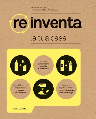 Reinventa la tua casa (9788837090371) by Thompson, Henrietta