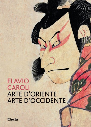 Stock image for Arte d'Oriente arte d'Occidente. Ediz. illustrata for sale by medimops