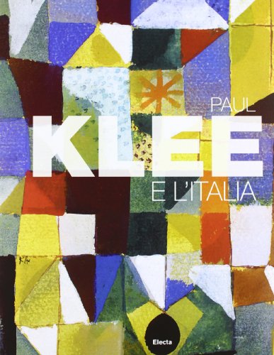 Imagen de archivo de Paul Klee e l'Italia a la venta por ANARTIST