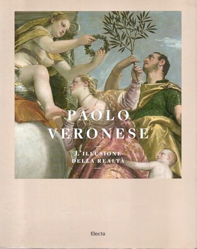 Stock image for Paolo Veronese L'Illusione della Realta for sale by Colin Martin Books