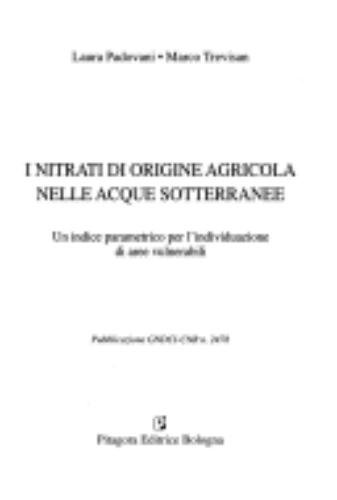 9788837112608: I nitrati di origine agricola nelle acque sotterranee. Un indice parametrico per l'individuazione di aree vulnerabili (Quaderni di tecniche di protez. ambient.)