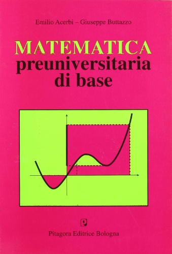 Beispielbild fr Matematica preuniversitaria di base (Analisi matematica) zum Verkauf von medimops