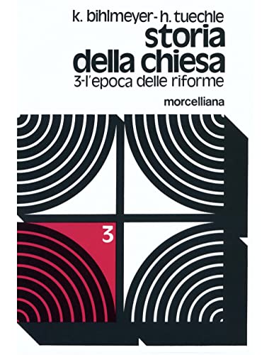 9788837206659: Storia della Chiesa. L' epoca delle riforme (Vol. 3)