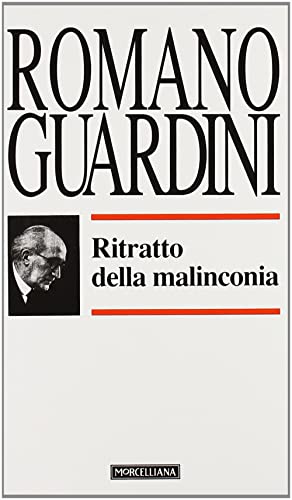 Imagen de archivo de Ritratto della malinconia (Opere Romano Guardini) a la venta por medimops