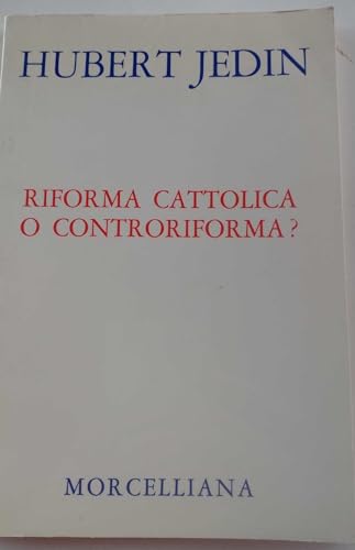 Riforma cattolica o controriforma? (9788837215576) by Jedin, Hubert