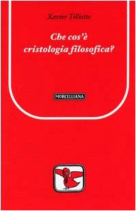 Che cos'Ã¨ la cristologia filosofica? (9788837219710) by Unknown Author