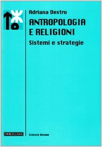 Stock image for Antropologia e religioni. Sistemi e strategie for sale by libreriauniversitaria.it