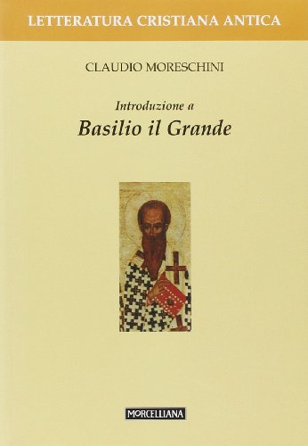 Introduzione a Basilio il Grande (9788837220556) by Claudio Moreschini