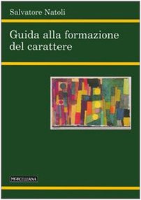 Stock image for Guida alla formazione del carattere (Filosofia) for sale by WeBuyBooks