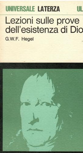 Lezioni sulle prove dell'esistenza di Dio (9788837223274) by Georg Wilhelm Friedrich Hegel