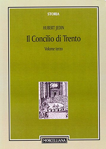 Il Concilio di Trento vol. 3 - Il periodo bolognese (1547-48). Il secondo periodo trentino (1551-52) (9788837223496) by Unknown Author