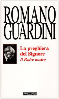 Guardini, R: Padre Nostro. La preghiera del Signore (9788837223670) by Unknown Author