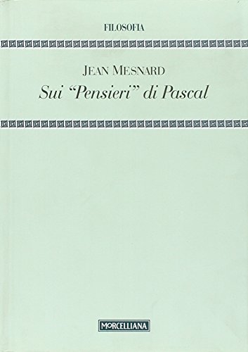 9788837224967: Mesnard, J: Sui Pensieri di Pascal