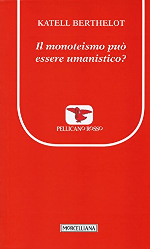 Stock image for Il monoteismo pu essere umanistico? [Paperback] for sale by Brook Bookstore