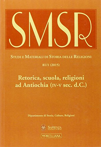 Stock image for Retorica, Scuola, Religioni Ad Antiochia (IV - V Sec. D. C. ) for sale by Michener & Rutledge Booksellers, Inc.