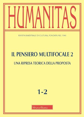 9788837236700: Humanitas. Il pensiero multifocale 2. Una ripresa teorica della proposta (2022) (Vol. 1-2)