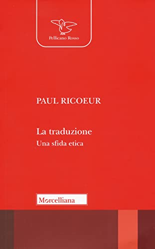 Beispielbild fr La traduzione. Una sfida etica (Il pellicano rosso) zum Verkauf von libreriauniversitaria.it