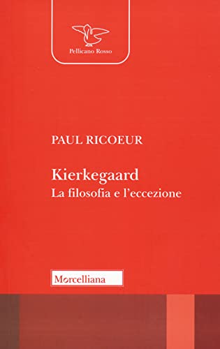 Beispielbild fr Kierkegaard. La filosofia e l'eccezione. Nuova ediz. (Il Pellicano) zum Verkauf von libreriauniversitaria.it