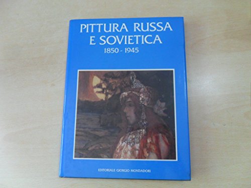 9788837413156: Pittura russa e sovietica 1850-1945