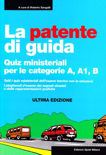 Beispielbild fr La patente di guida. Quiz ministeriali per le categorie A, A1, B zum Verkauf von medimops