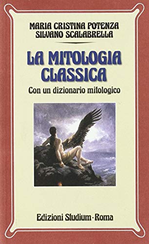 Beispielbild fr Mitologia classica. Con dizionario mitologico. Per i Licei e gli Ist. Magistrali (Nuova Universale) zum Verkauf von medimops