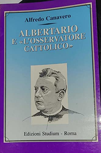 9788838235788: Albertario e L'Osservatore cattolico (Il pensiero pol. e soc. dei cattol. it.)