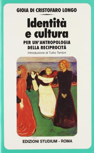 Beispielbild fr Identit e cultura. Per un'antropologia della reciprocit (Qualit della vita) zum Verkauf von medimops