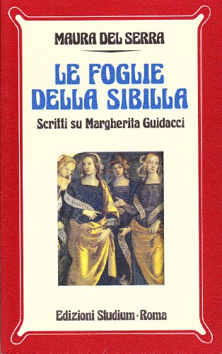 9788838239748: Le foglie della Sibilla. Scritti su Margherita Guidacci (Nuova Universale)