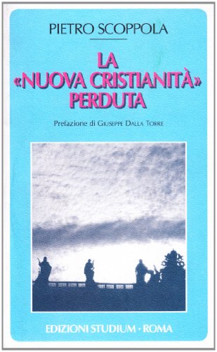 Beispielbild fr La nuova cristianit perduta [Perfect Paperback] zum Verkauf von Brook Bookstore