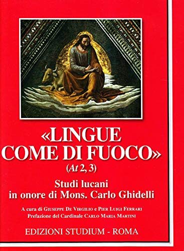 Beispielbild fr Lingue come di fuoco (At 2,3). Scritti lucani in onore di Mons. Carlo Ghidelli [Paperback] zum Verkauf von Brook Bookstore