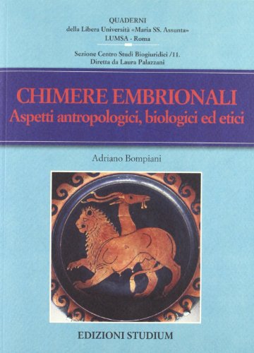 9788838241536: Chimere embrionali. Aspetti antropologici, biologici ed etici (Quaderni LUMSA)