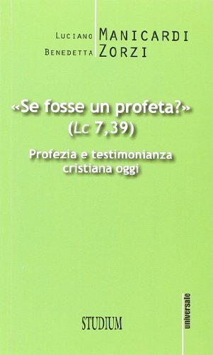 Imagen de archivo de Se fosse un profeta? Profezia e testimonianza cristiana oggi [Paperback] (Italian) a la venta por Brook Bookstore
