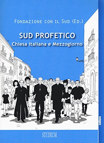 9788838243851: Sud profetico. Chiesa italiana e Mezzogiorno (La cultura)