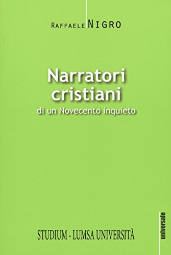 Stock image for Narratori cristiani di un Novecento inquieto for sale by libreriauniversitaria.it