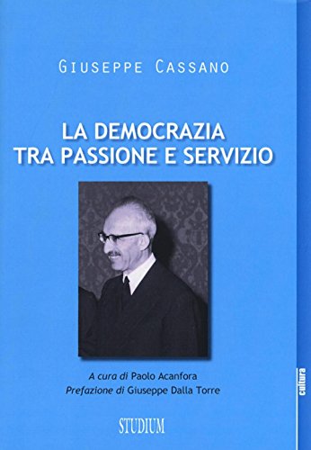 Stock image for La democrazia tra passione e servizio for sale by libreriauniversitaria.it