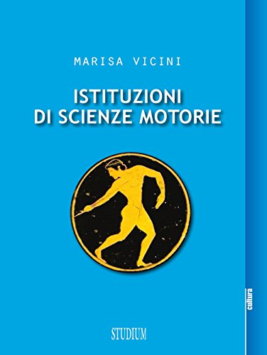 9788838245138: Istituzioni di scienze motorie