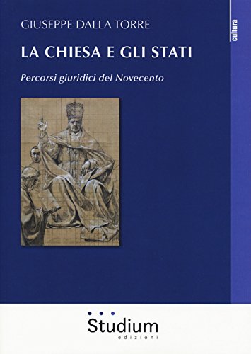 Stock image for La Chiesa e gli Stati. Percorsi giuridici del Novecento for sale by libreriauniversitaria.it