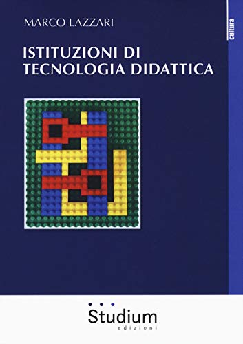 Beispielbild fr Marco Lazzari - Istituzioni Di Tecnologia Didattica (1 BOOKS) zum Verkauf von medimops