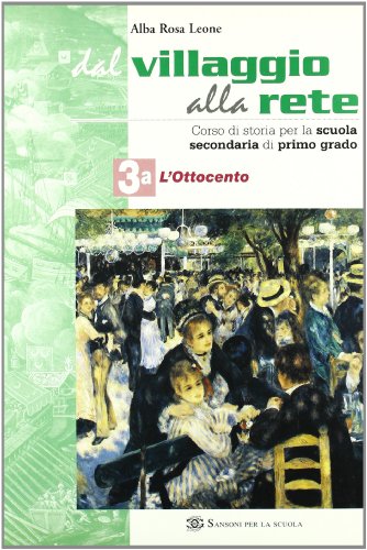 Beispielbild fr Dal villaggio alla rete. Volume A. Per la Scuola media: 3 zum Verkauf von medimops