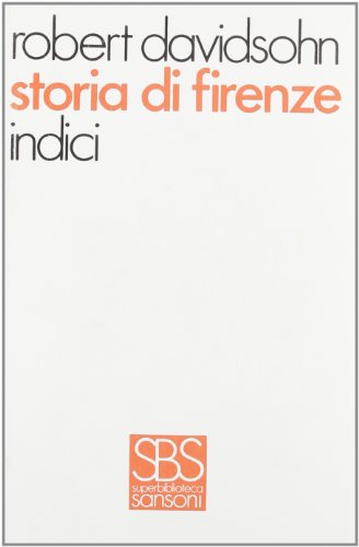 9788838305139: Storia di Firenze. Indici (Vol. 8)