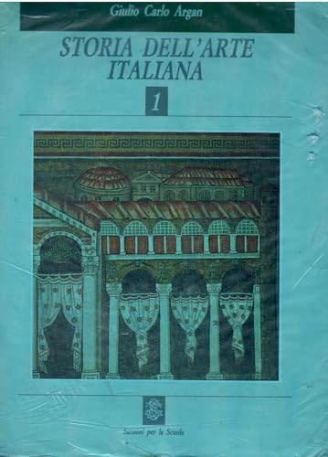 Storia dell'arte italiana. Vol.1. Dall'antichitá a Duccio - Argan, Giulio  Carlo: 9788838308031 - AbeBooks